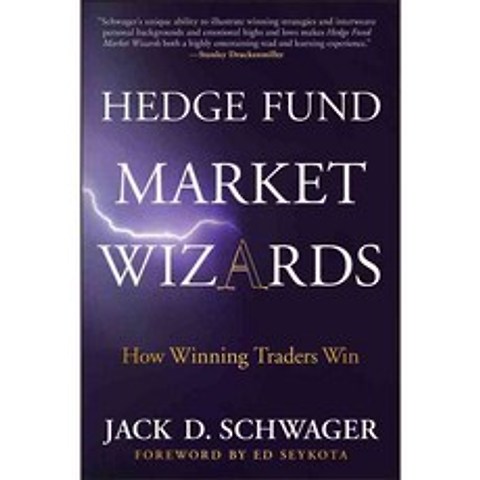 Hedge Fund Market Wizards: How Winning Traders Win, John Wiley & Sons Inc