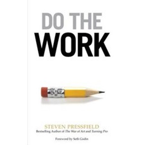 Do the Work: Overcome Resistance and Get Out of Your Own Way Paperback, Black Irish Entertainment LLC