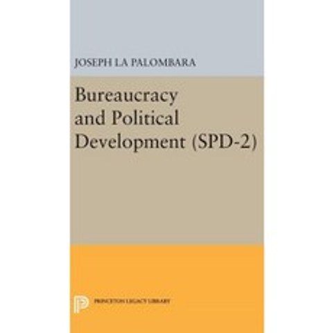 Bureaucracy and Political Development. (SPD-2) Volume 2 Hardcover, Princeton University Press
