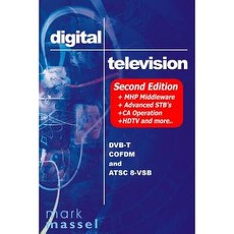 Digital Television: Dvb-T Cofdm and ATSC 8-Vsb Paperback, Digitaltvbooks.com