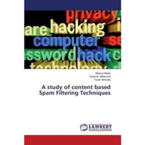 A Study of Content Based Spam Filtering Techniques Paperback, LAP Lambert Academic Publishing