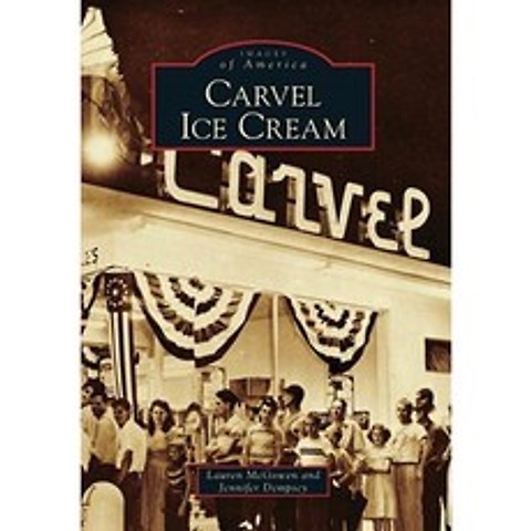 Carvel Ice Cream Paperback, Arcadia Publishing (SC)