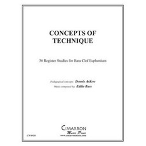 Concepts of Technique: 36 Register Studies for Bass Clef Euphonium Paperback, Createspace Independent Publishing Platform