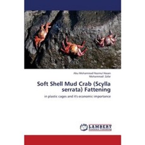 Soft Shell Mud Crab (Scylla Serrata) Fattening Paperback, LAP Lambert Academic Publishing