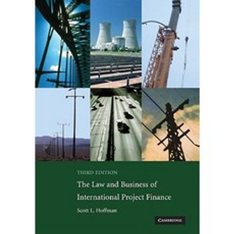 The Law and Business of International Project Finance Paperback, Cambridge University Press