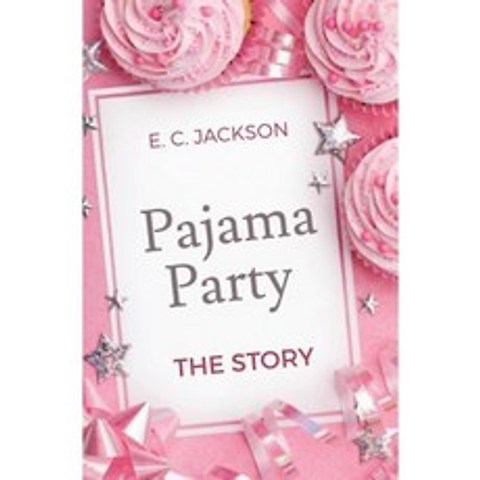 Pajama Party: The Story Paperback, E. C. Jackson