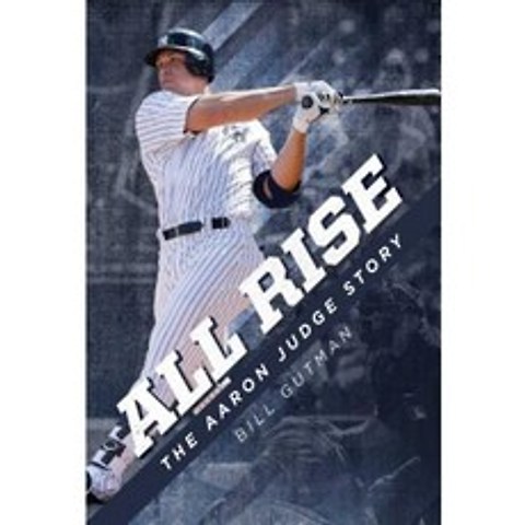 All Rise - The Aaron Judge Story Paperback, Post Hill Press