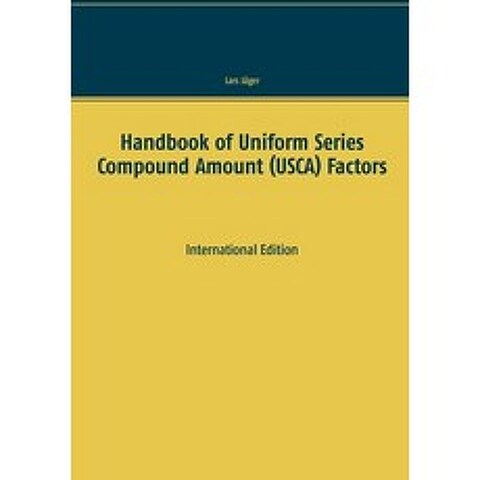 (영문도서) Handbook of Uniform Series Compound Amount (USCA) Factors: International Edition Paperback, Books on Demand, English, 9783753436166