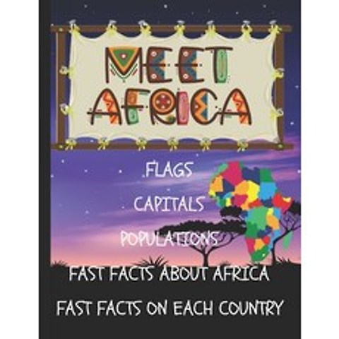 (영문도서) Meet Africa: Flags - Capitals - Populations - Fast Facts About Africa and Each Individual Cou... Paperback, Independently Published, English, 9798517853035
