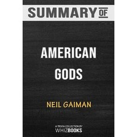 Summary of American Gods: A Novel: Trivia/Quiz for Fans Paperback, Blurb