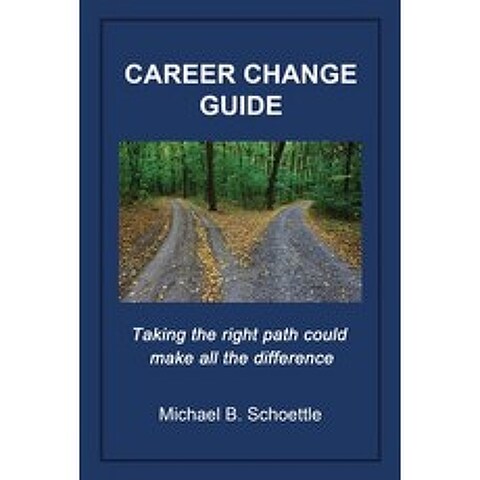 (영문도서) Career Change Guide: Taking the right path could make all the difference Paperback, Independently Published, English, 9798518089938