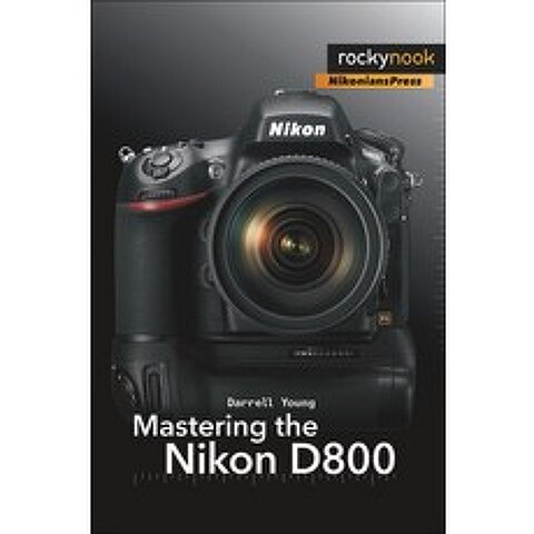 (영문도서) Mastering the Nikon D800 Paperback, Rocky Nook, English, 9781937538057