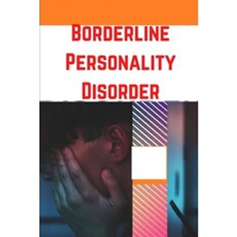 (영문도서) Borderline Personality Disorder Want You To Know Paperback, Independently Published, English, 9798517190895