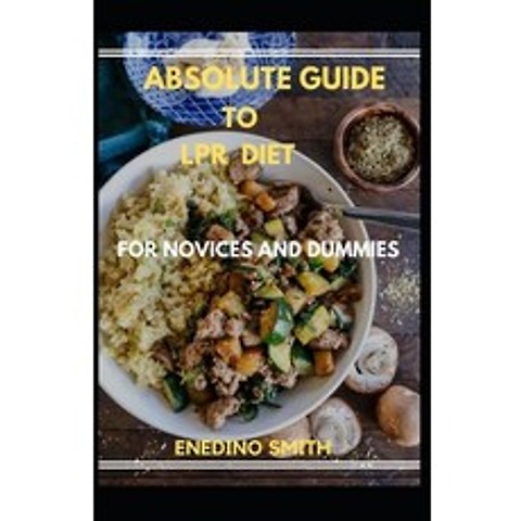 (영문도서) Absolute Guide To LPR Diet For Novices And Dummies Paperback, Independently Published, English, 9798518083035