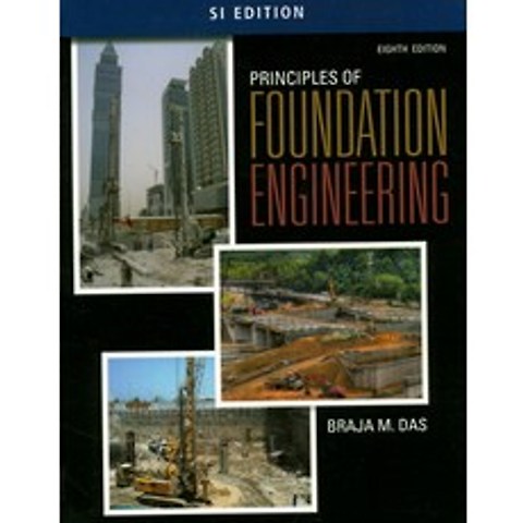 Principles of Foundation Engineering, Cengage Learning