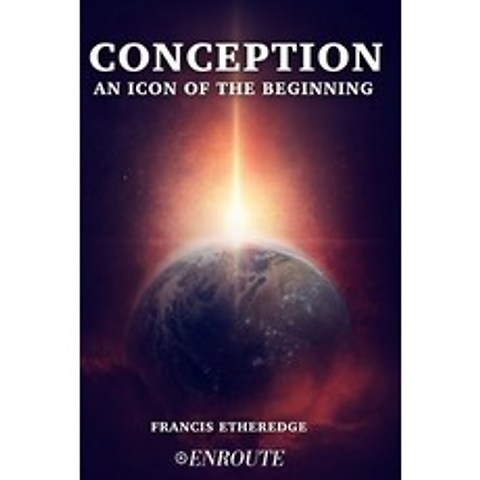 (영문도서) Conception: An Icon of the Beginning Paperback, En Route Books & Media, English, 9781950108244