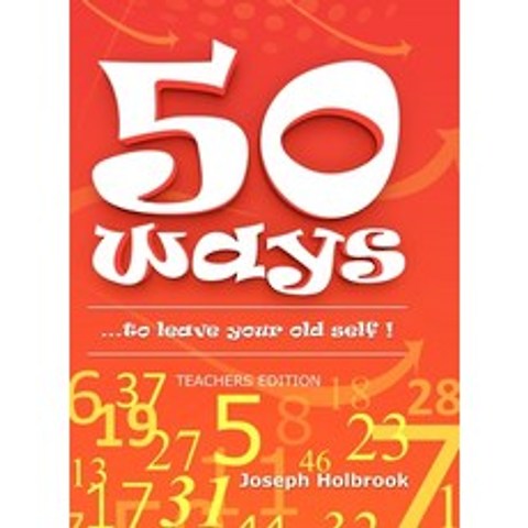 (영문도서) 50 Ways ...to leave your old self (TEACHERS): ...to leave your old self Hardcover, Lulu.com, English, 9781716471278