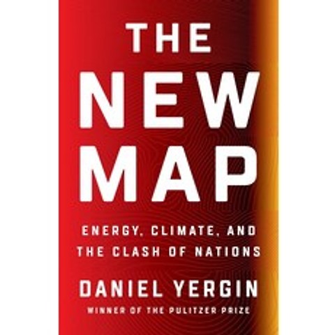 The New Map:Energy Climate and the Clash of Nations, Penguin Press