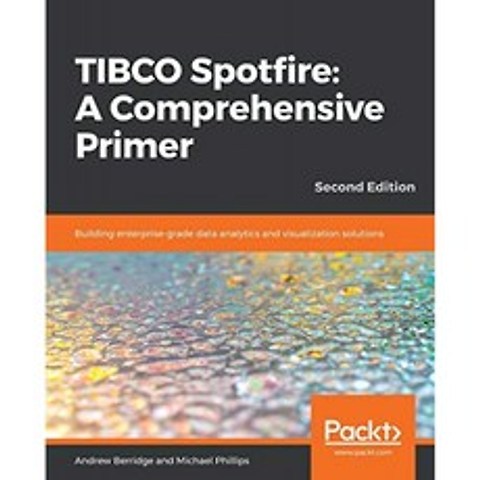 TIBCO Spotfire : 포괄적 인 입문서 : 엔터프라이즈 급 데이터 분석 및 시각화 솔루션 구축 2nd Edition, 단일옵션