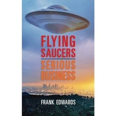 비행 접시-심각한 사업 : UFO가 진짜라는 압도적 인 증거, 단일옵션