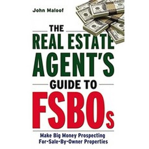 FSBO를위한 부동산 중개업자 가이드 : 소유주가 매각 할 가능성이 큰 수익 창출, 단일옵션
