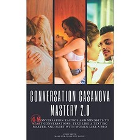 Conversation Casanova Mastery 2.0 : 대화를 시작하기위한 48 가지 대화 전술과 사고 방식 문자 메시지, 단일옵션