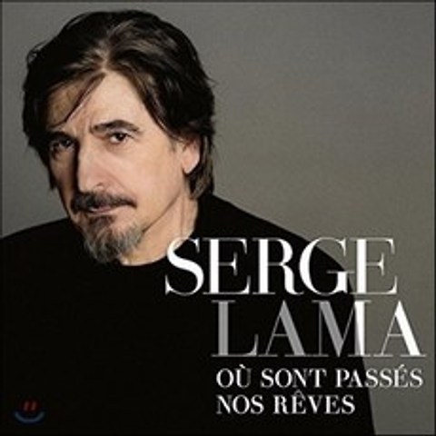 Serge Lama (세르쥬 라마) - Ou Sont Passes Nos Reves