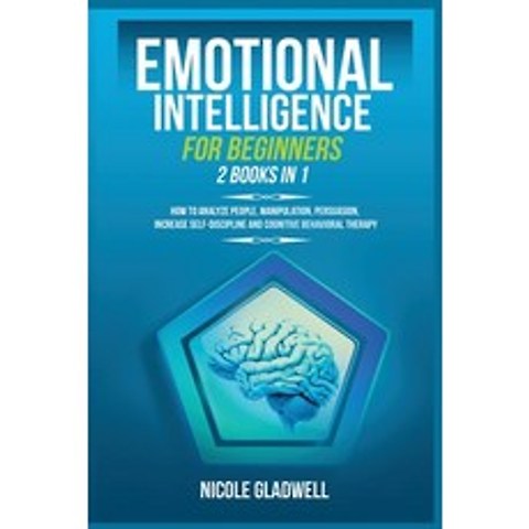 (영문도서) Emotional Intelligence for Beginners: 2 Books in 1: How to Analyze People Manipulation Pers... Paperback, Kyle Andrew Robertson, English, 9781955883023