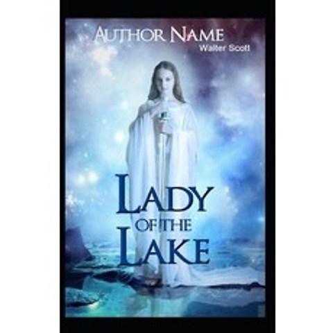 (영문도서) The Lady of the Lake Illustrated Paperback, Independently Published, English, 9798518193451
