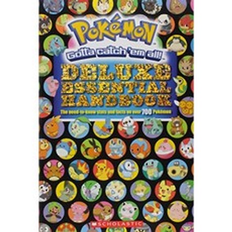 Pokémon Deluxe Essential Handbook : 700 개 이상의 포켓몬에 대한 알아야 할 통계 및 사실, 단일옵션