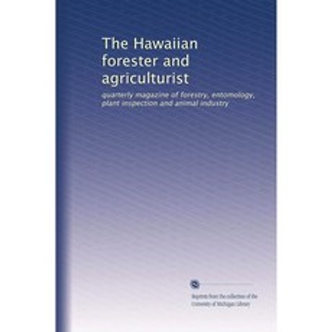 하와이 숲 가꾸기 및 농업가: 임업 곤충학 식물 검사 및 동물 산업에 관한 분기별 잡지:, 단일옵션