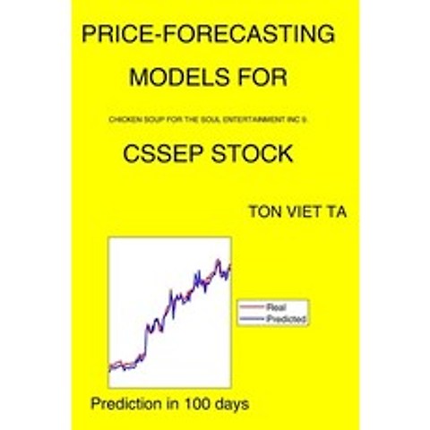 Price-Forecasting Models for Chicken Soup For The Soul Entertainment Inc 9. CSSEP Stock Paperback, Independently Published, English, 9798736562435