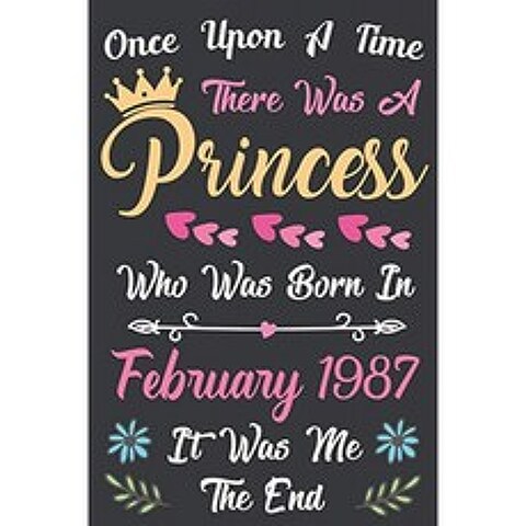 옛날 옛적에 1987 년 2 월에 태어난 공주가 있었다 : 여성을위한 34 번째 생일 선물-34 세를위한 독특한, 단일옵션