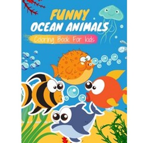 Funny Ocean Animals: Activities & Coloring book for kids ages 4-8 featuring cute sea animals for lea... Paperback, Independently Published