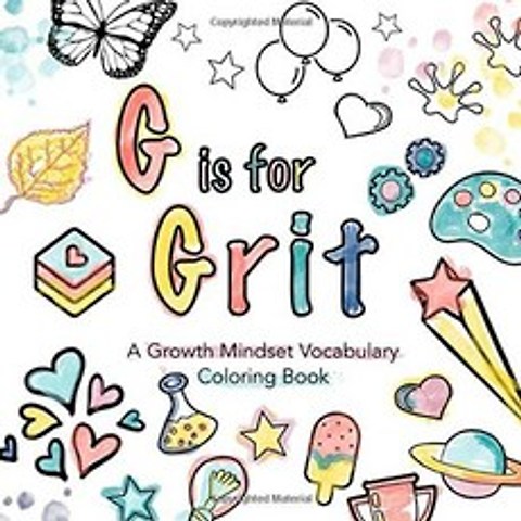 G is for Grit : 성장 마인드 어휘 색칠하기 책 | 아이들이 마음을 넓힐 수있는 단어를 익힐 수있는 창의, 단일옵션