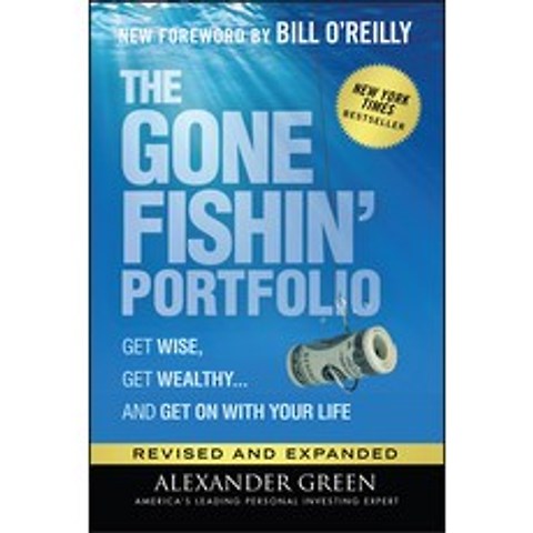 The Gone Fishin Portfolio: Get Wise Get Wealthy...and Get on with Your Life Hardcover, Wiley, English, 9781119795049