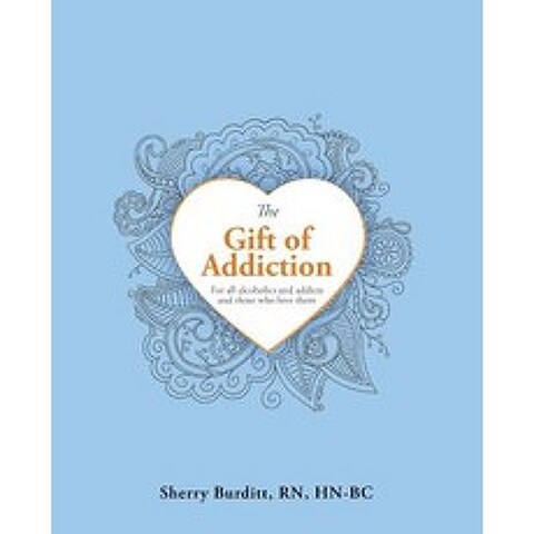 (영문도서) The Gift of Addiction Paperback, Balboa Press, English, 9781982207748