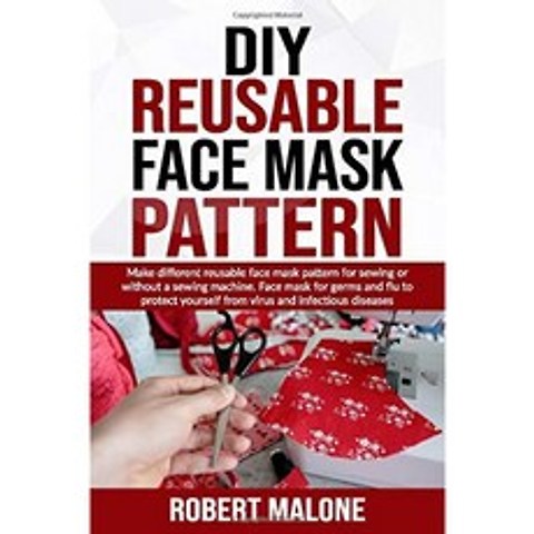 DIY 재사용 가능한 얼굴 마스크 패턴 : 재봉을 위해 또는 재봉틀없이 다른 재사용 가능한 얼굴 마스크 패, 단일옵션
