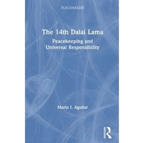 The 14th Dalai Lama: Peacekeeping and Universal Responsibility Paperback, Routledge Chapman & Hall, English, 9780367442545