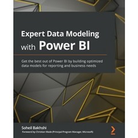 (영문도서) Expert Data Modeling with Power BI: Get the best out of Power BI by building optimized data m... Paperback, Packt Publishing, English, 9781800205697