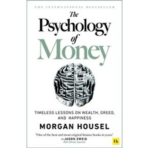 The Psychology of Money:Timeless Lessons on Wealth Greed and Happiness, Harriman House