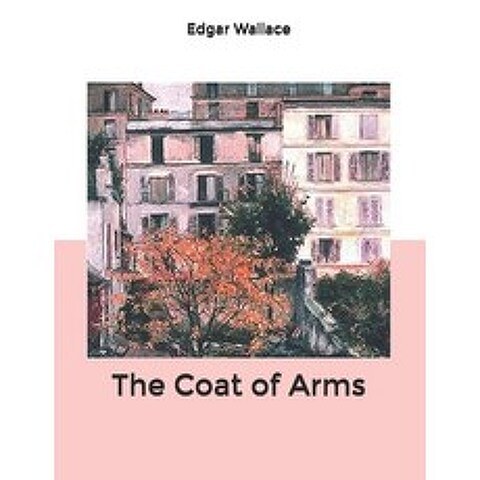 The Coat of Arms Paperback, Independently Published, English, 9798610797656