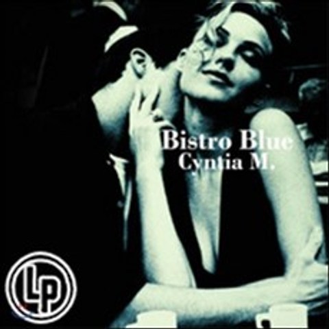 Cyntia M. (신티아 엠) - Bistro Blue [LP]