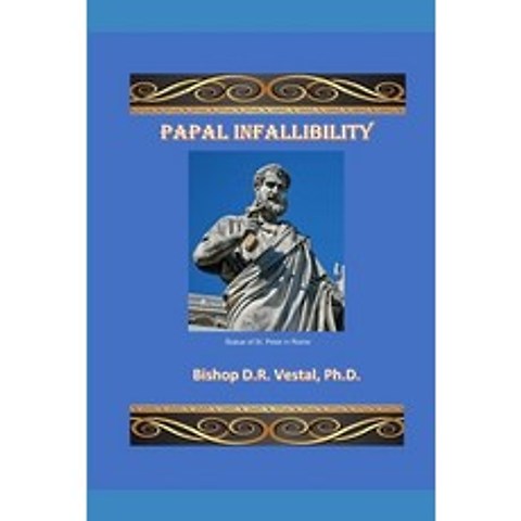 Papal Infallibility Paperback, Independently Published