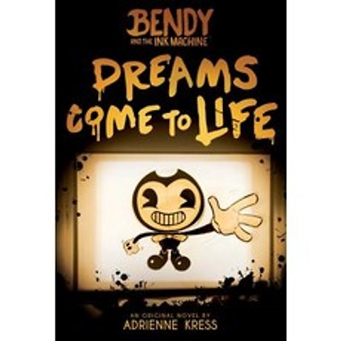 (영문도서) Dreams Come to Life (Bendy Book 1) Volume 1 Paperback, Scholastic Inc., English, 9781338343946