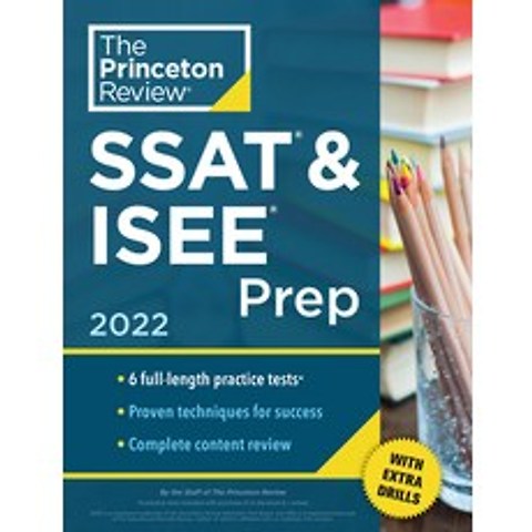 Princeton Review SSAT & ISEE Prep 2022: 6 Practice Tests + Review & Techniques + Drills Paperback, English, 9780525570509