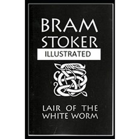 The Lair of the White Worm Illustrated Paperback, Independently Published, English, 9798710930892