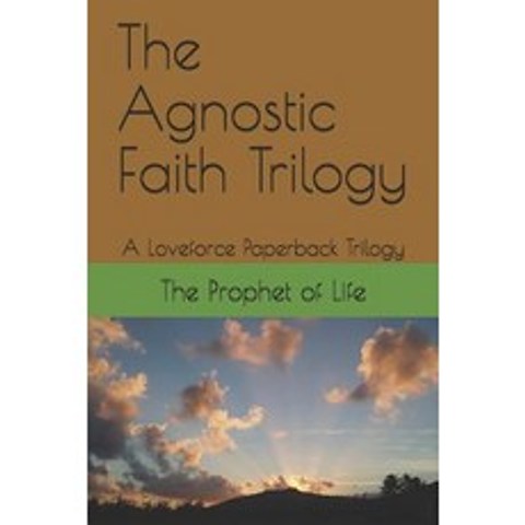 (영문도서) The Agnostic Faith Trilogy: A Loveforce Paperback Trilogy Paperback, Loveforce International, English, 9781936462476