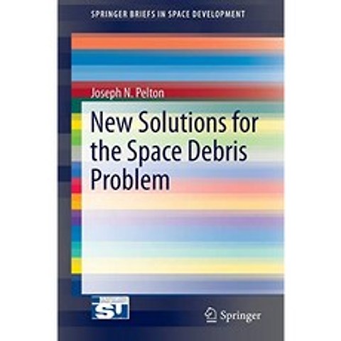 우주 쓰레기 문제에 대한 새로운 솔루션 (SpringerBriefs in Space Development), 단일옵션