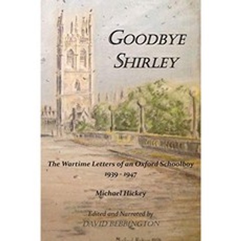 Goodbye Shirley : 옥스포드 남학생 1939-1947의 전시 편지, 단일옵션